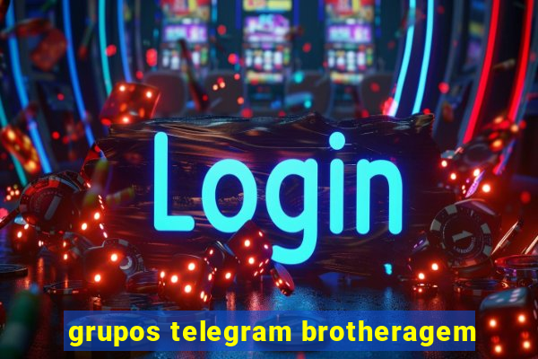 grupos telegram brotheragem